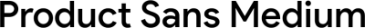 Product Sans Medium