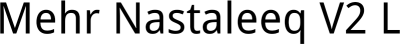 Mehr Nastaleeq V2 L